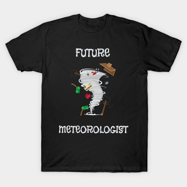 Funny Future Meteorologist Tornado & Hurricane T-Shirt by theperfectpresents